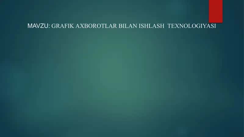 Grafika xborotlar bilan ishlash texnologiyasi 1