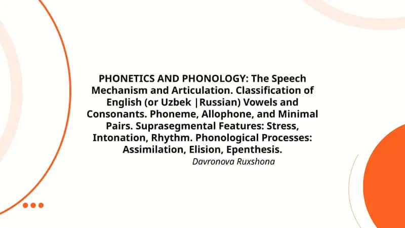 PHONETICS AND PHONOLOGY: The Speech Mechanism and Articulation 1