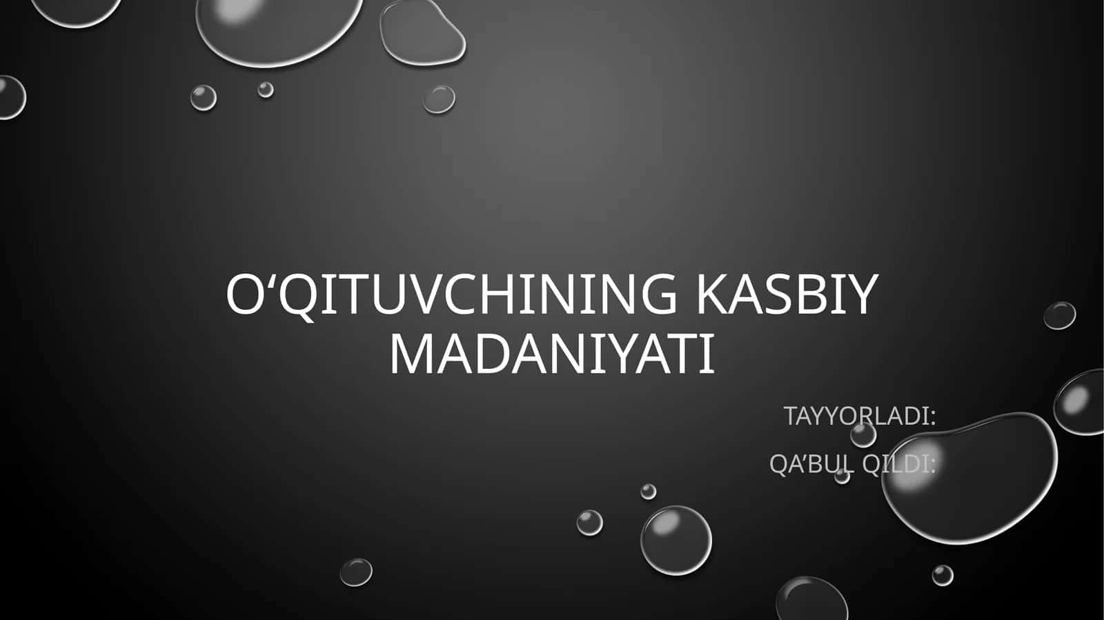 O‘qituvchining Kasbiy Madaniyati 1
