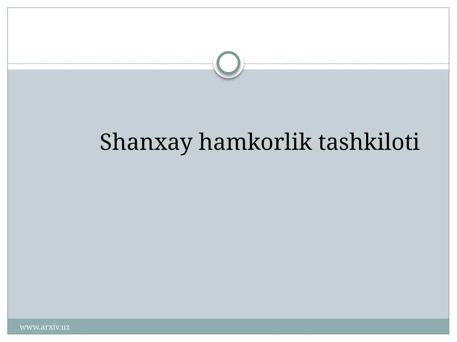 Shanxay hamkorlik tashkiloti 1
