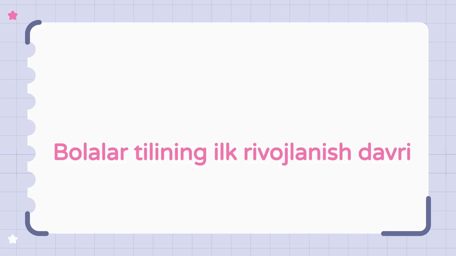 Bolalar tilining birinchi rivojlanish davri 1