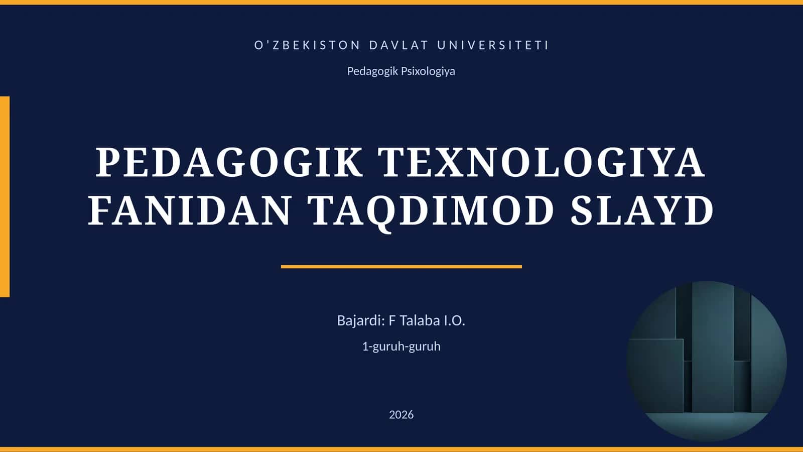 PEDAGOGIK TEXNOLOGIYA FANIDAN TAQDIMOD SLAYD 1