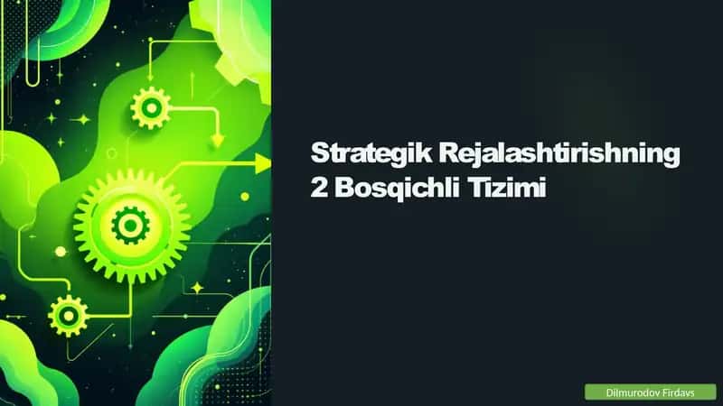 Strategik Rejalashtirishning 2 Bosqichli Tizimi 1