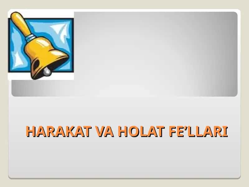 Harakat va holat fe’llari 1