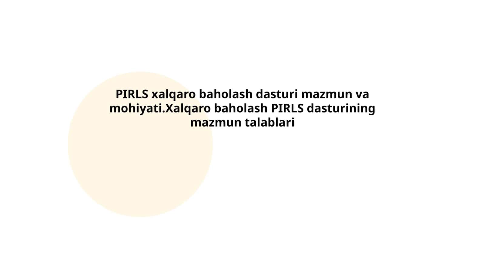 PIRLS xalqaro baholash dasturi mazmun va mohiyati 1