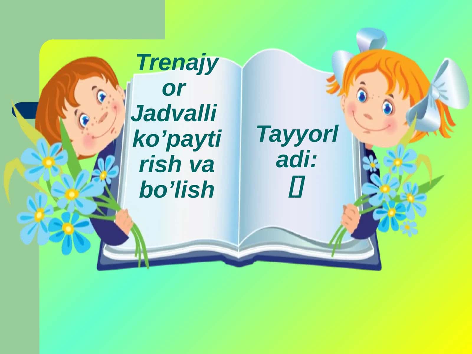TrenajyorJadvalliko’paytirish va bo’lish 1