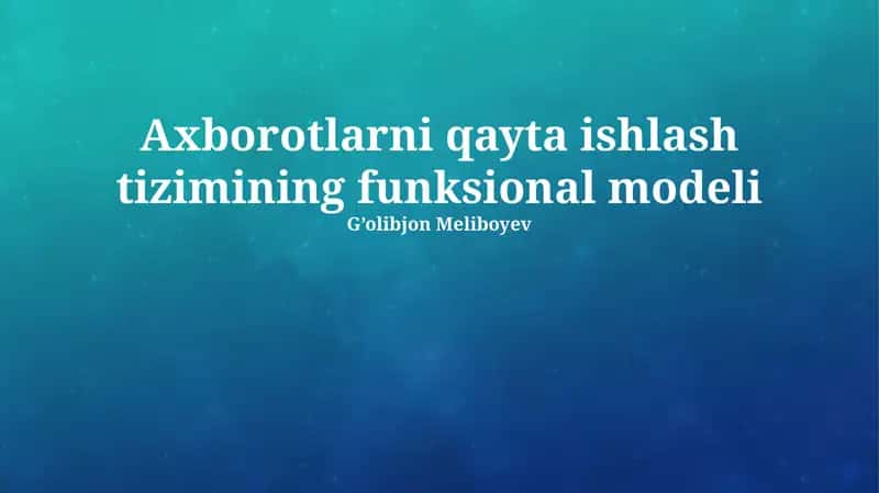 Axborotlarni qayta ishlash tizimi 1