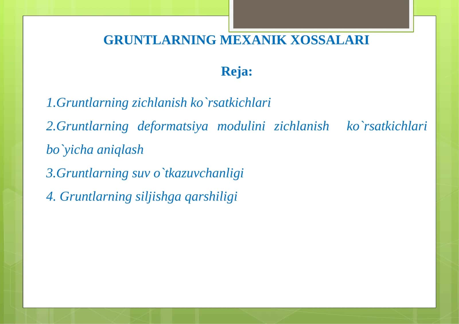 GRUNTLARNING MEXANIK XOSSALARI 1