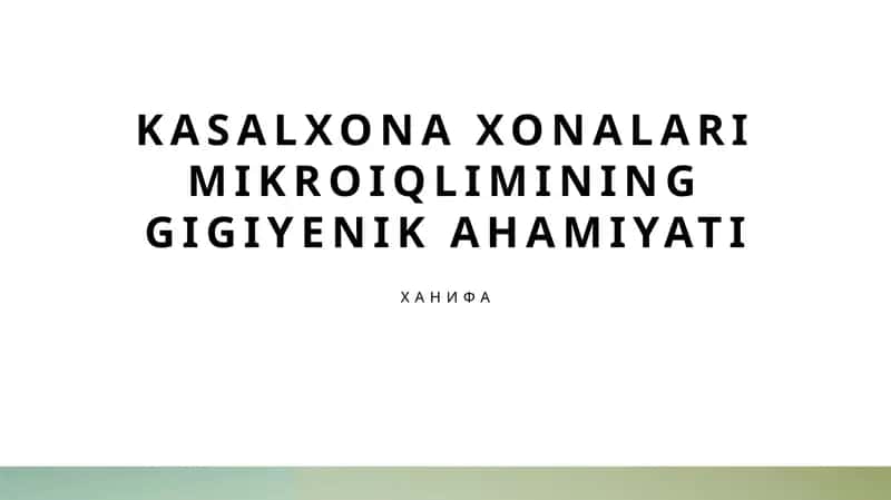 Kasalxona mikroiqlimi 1
