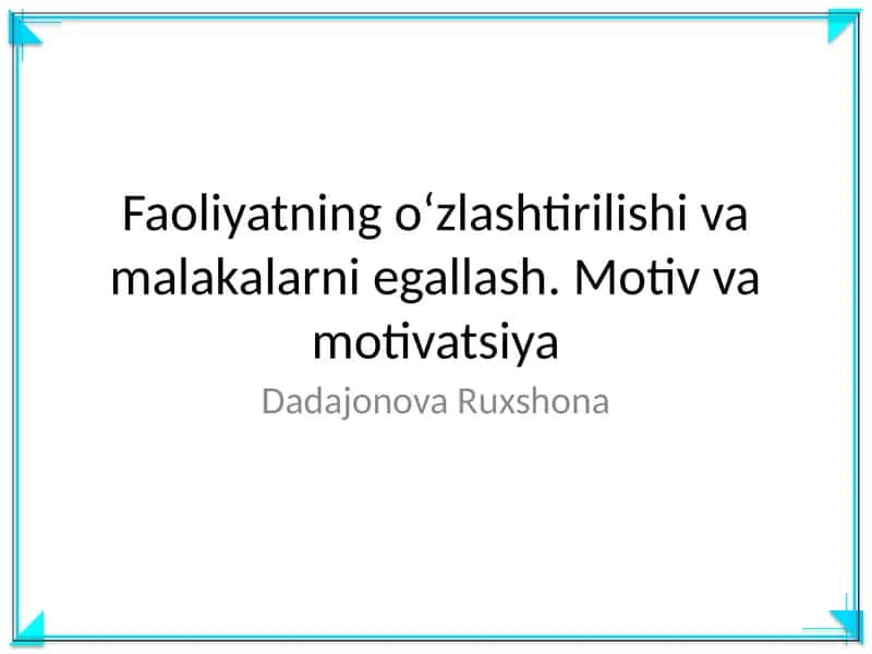 Faoliyatning oʻzlashtirilishi va malakalarni egallash 1