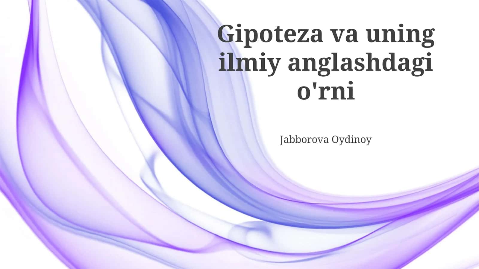 Gipoteza va uning ilmiy anglashdagi o'rni 1