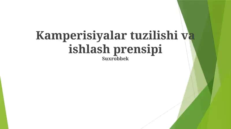 Kamperisiyalar tuzilishi va ishlash prensipi 1