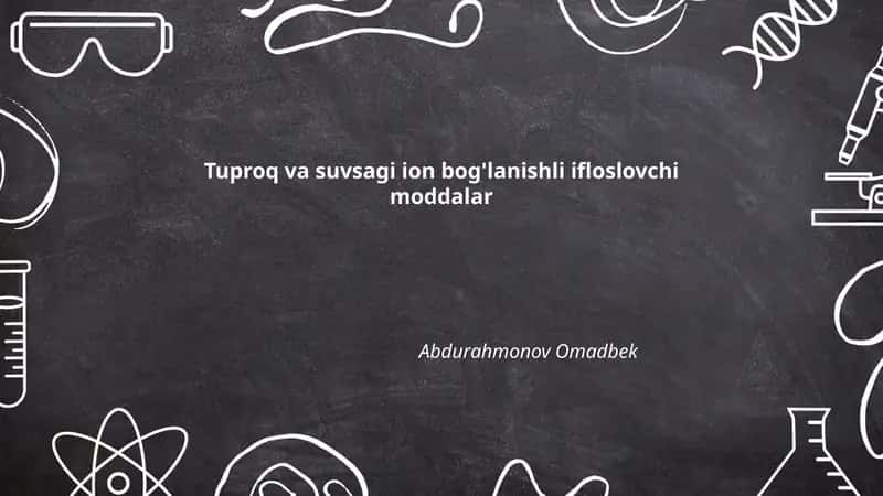 Ion bog'lanishli ifloslovchi moddalar 1