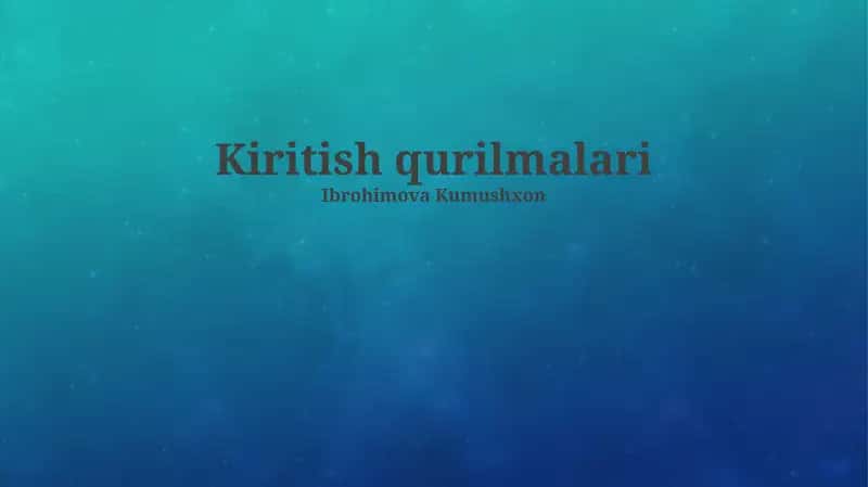 Kiritish qurilmalari 1