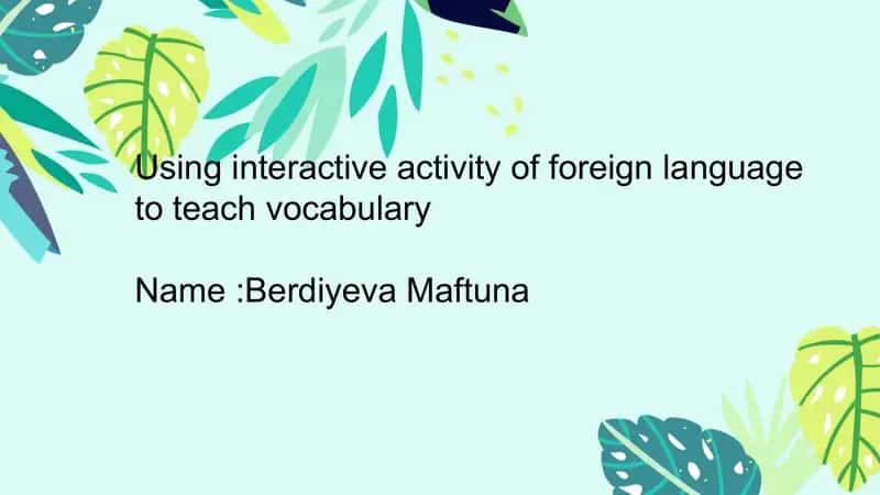 Using Interactive Activity of Foreign Language to Teach Vocabulary 1