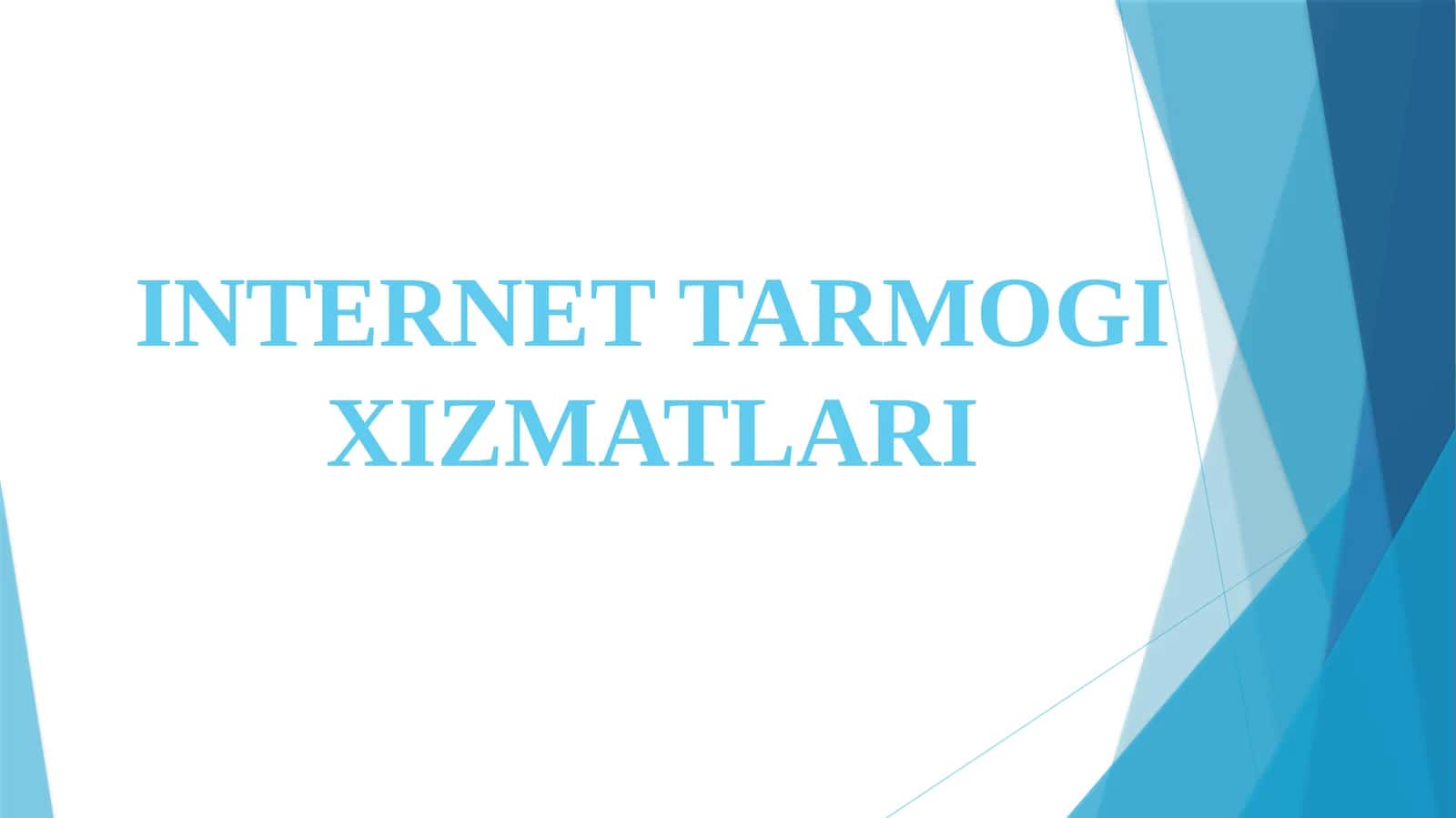 INTERNET TARMOG'I XIZMATLARI 1