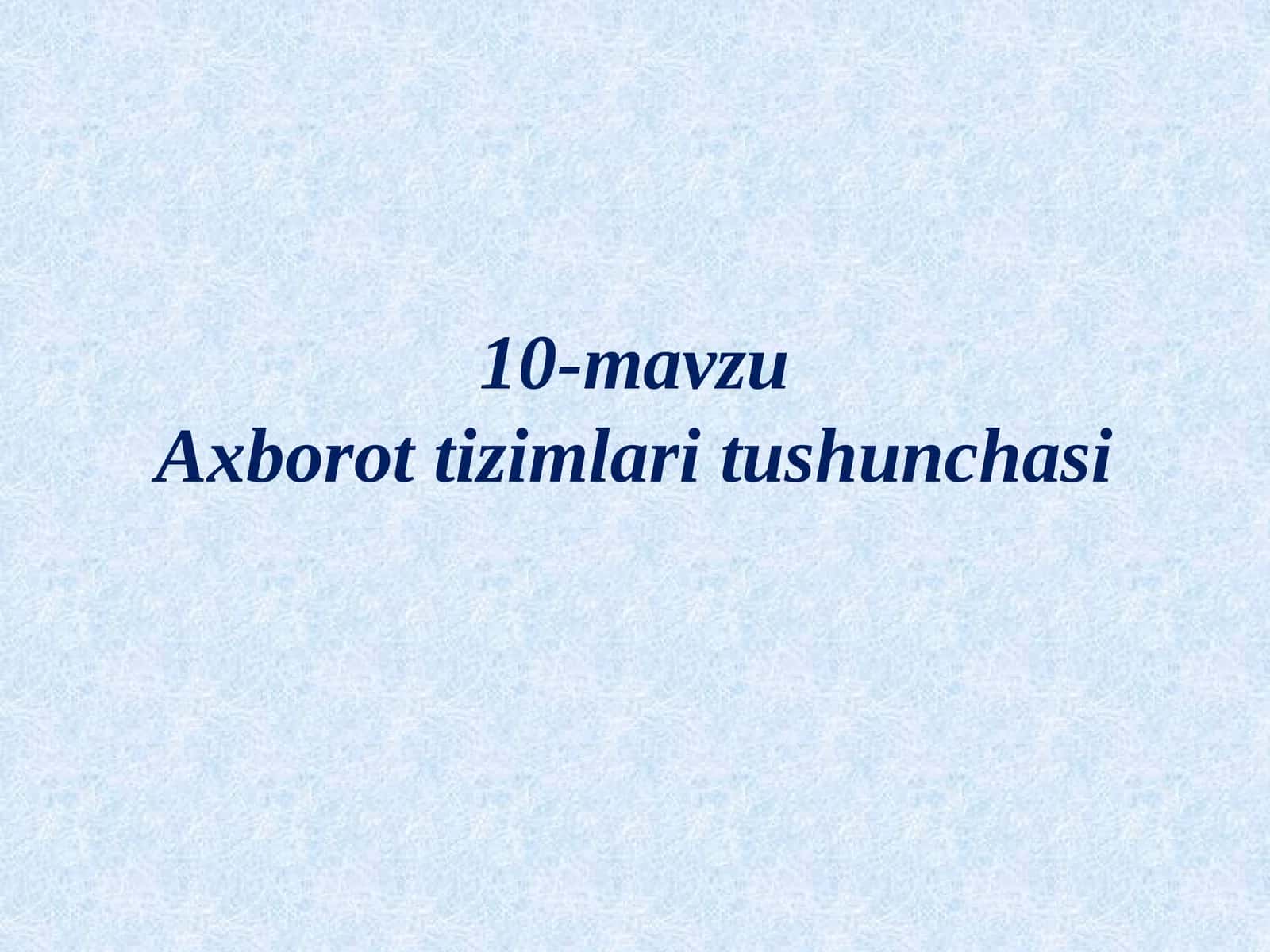 Axborot tizimlari tushunchasi 1
