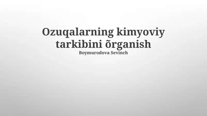 Oziq-ovqat mahsulotlarining asosiy kimyoviy komponentlari 1