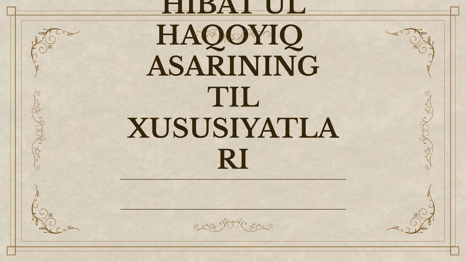 Hibat ul haqoyiq asarining til xususiyatlari 1