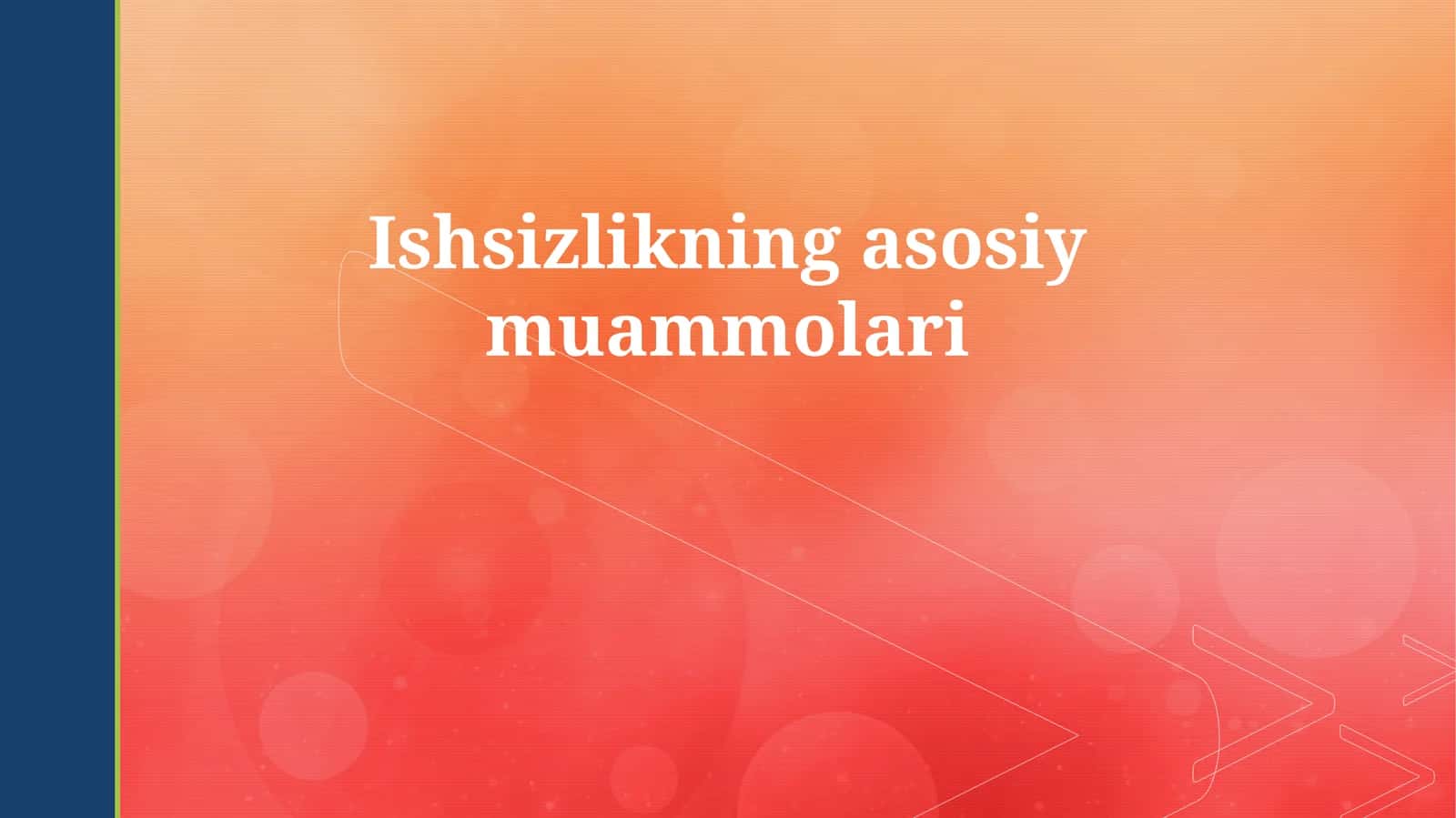 Ishsizlikning asosiy muammolari 1