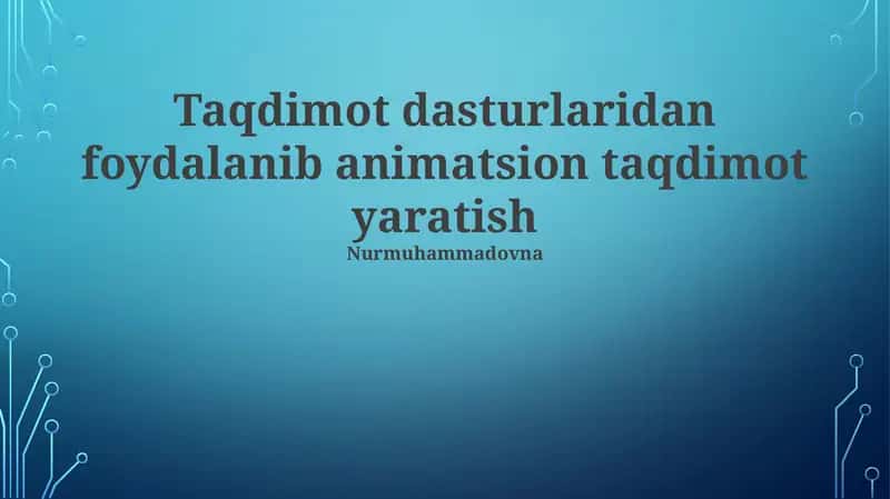 Animatsion taqdimotlar yaratish asoslari 1