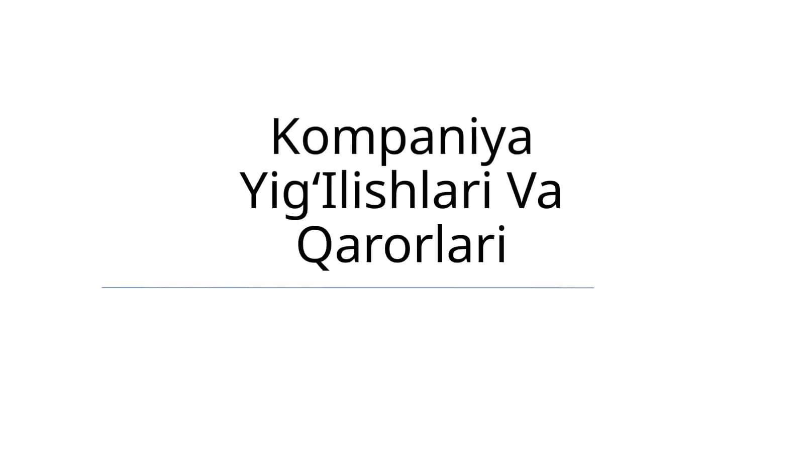 Kompaniya YigʻIlishlari Va Qarorlari 1