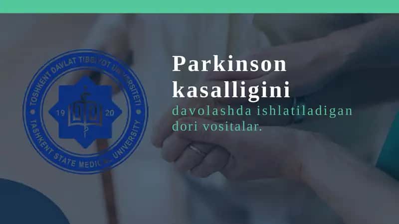 Parkinson kasalligini davolashda ishlatiladigan dori vositalar. 1