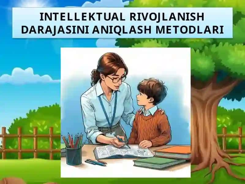 INTELLEKTUAL RIVOJLANISH DARAJASINI ANIQLASH METODLARI