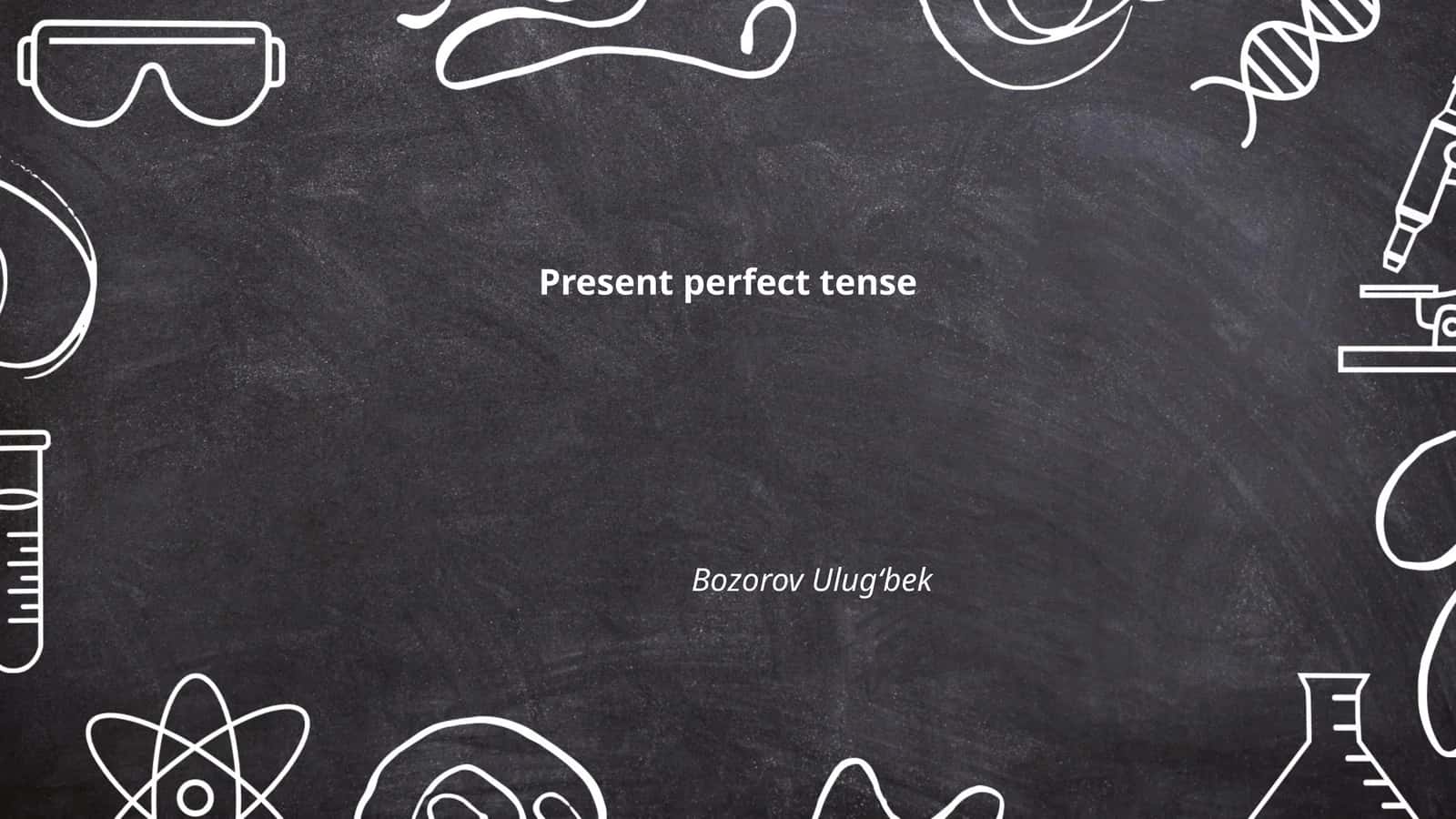 Present perfect tense 1