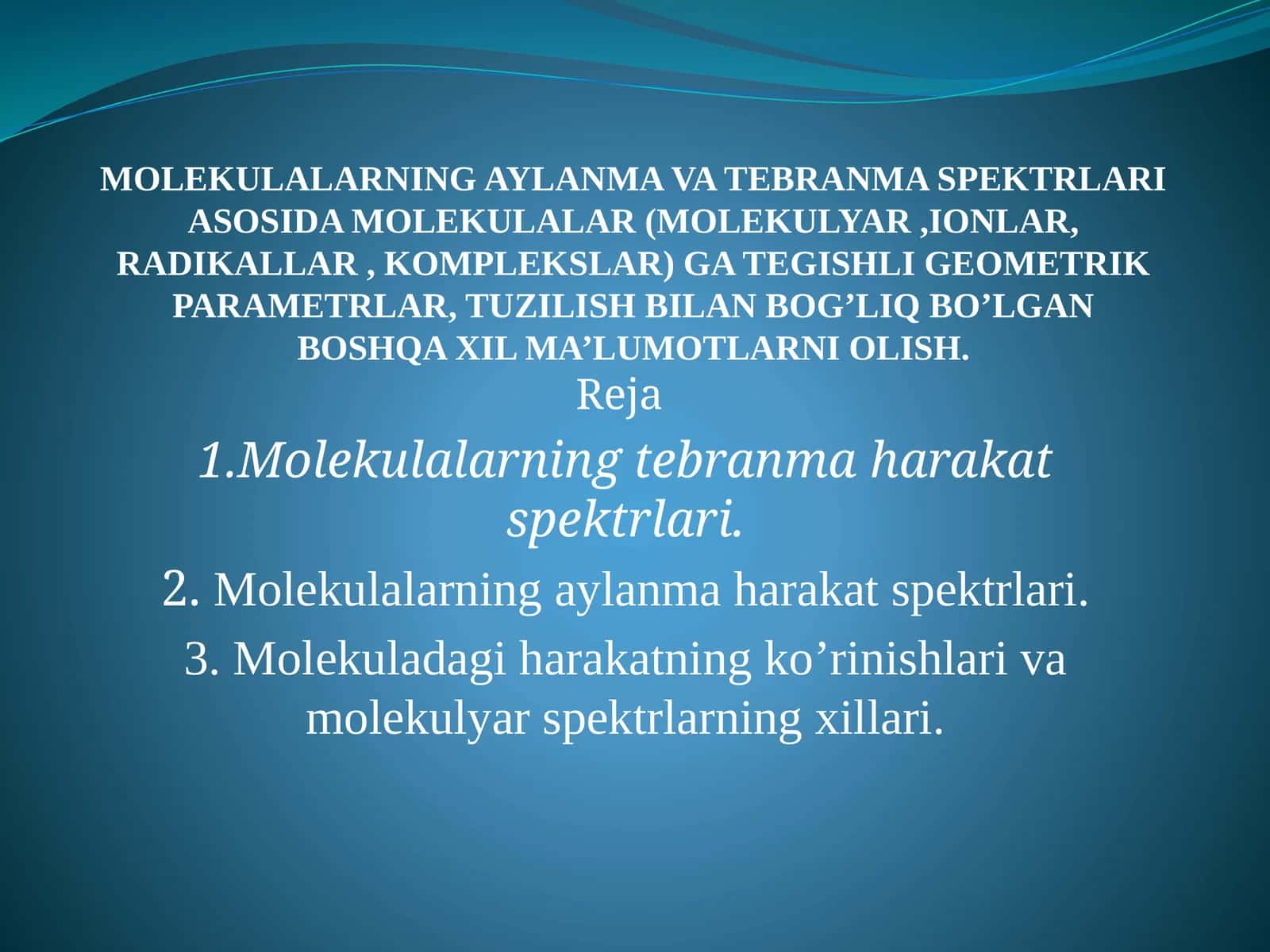 MOLEKULALARNING AYLANMA VA TEBRANMA SPEKTRLARI 1