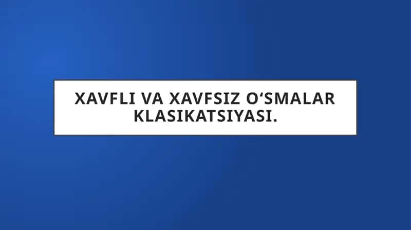Xavfli va xavfsizoʻsma larklassikatsiyasi 1