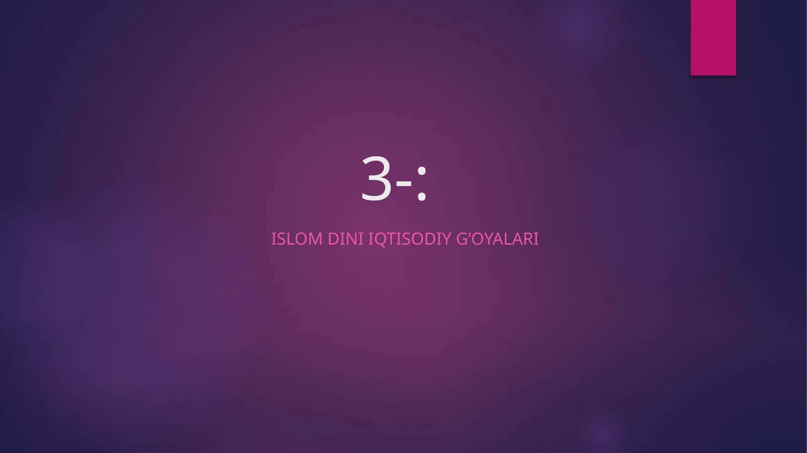 ISLOM DINI IQTISODIY G’OYALARI 1