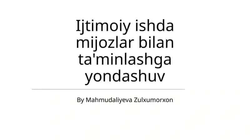 Ijtimoiy Ishda Mijozlar Bilan Ta'minlashga Yondashuv