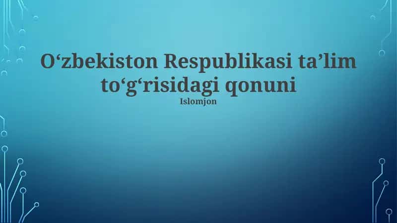 Oʻzbekiston Respublikasi taʼlim toʻgʻrisidagi qonuni 1
