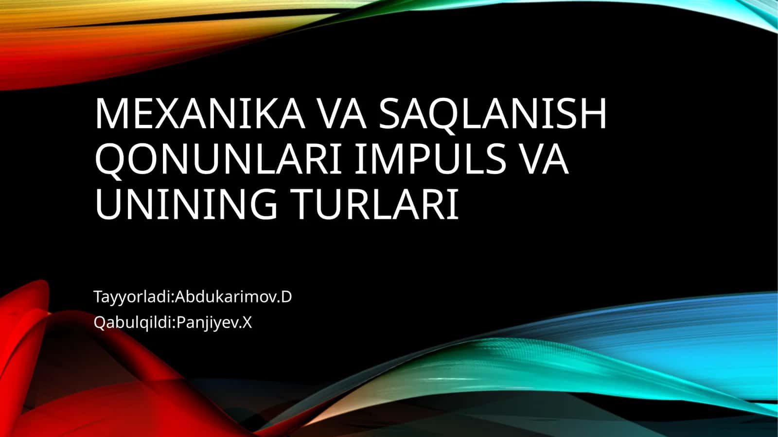 Mexanikada saqlanish qonunlari. Impuls va uning turlari 1