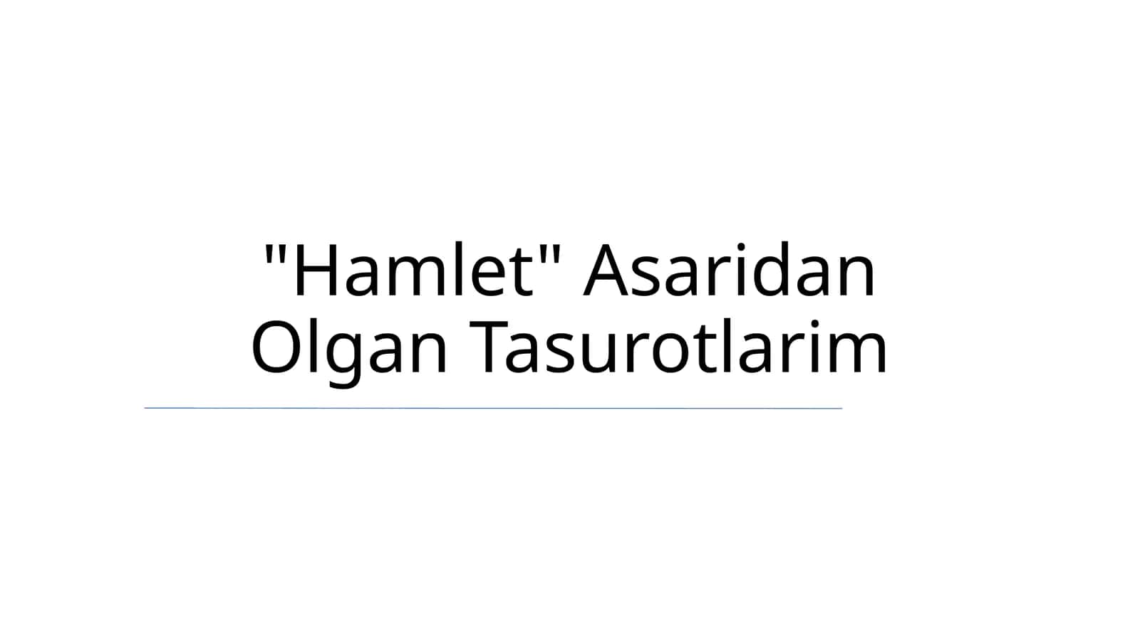 Gamlet: Asaridan Olgan Tasurotlarim 1