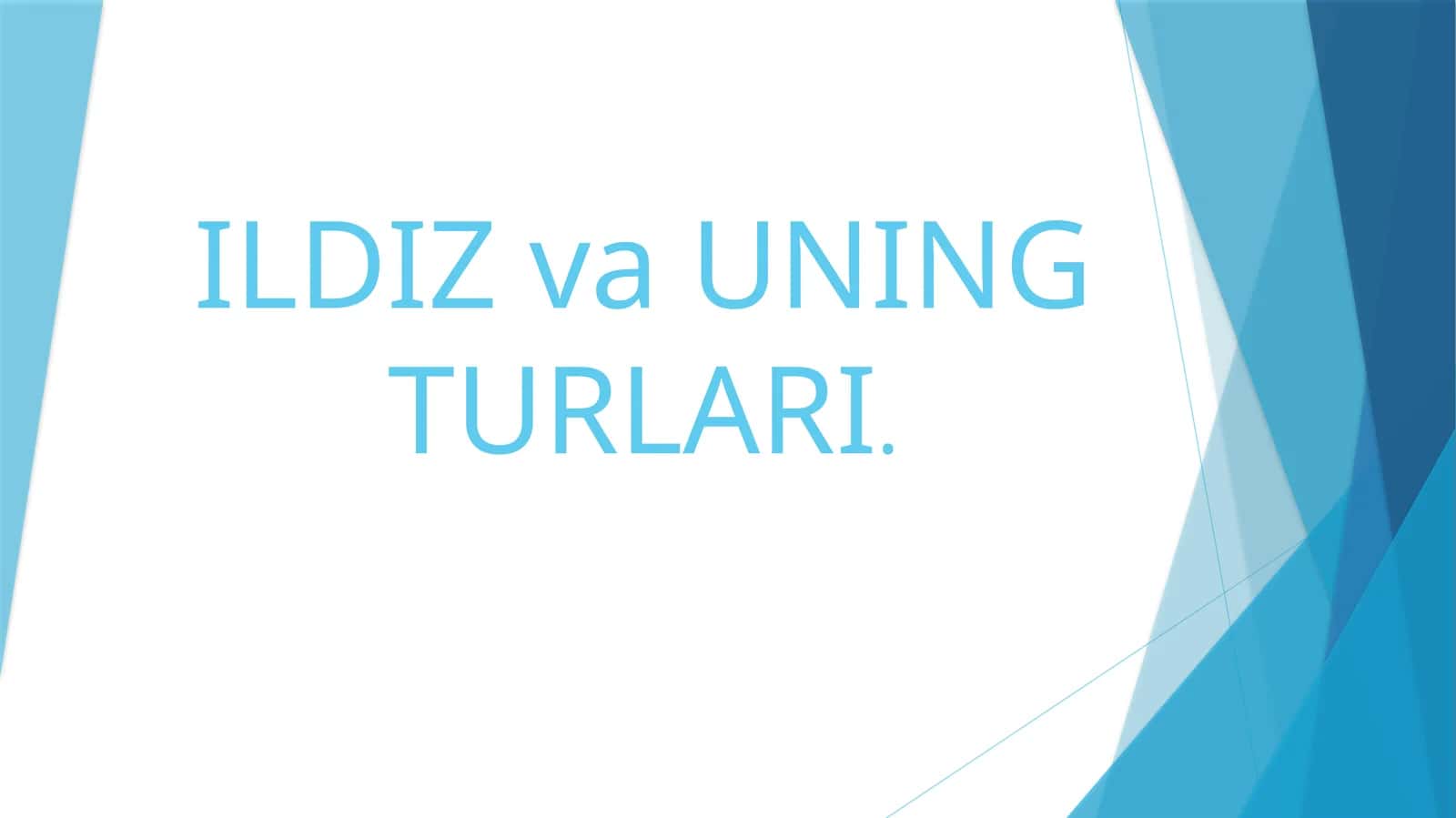 ILDIZvaUNING TURLARI 1