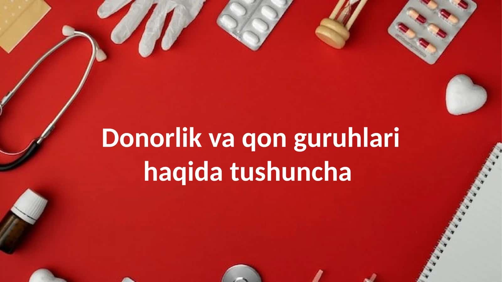 Donorlik va qon guruhlari haqida tushuncha 1