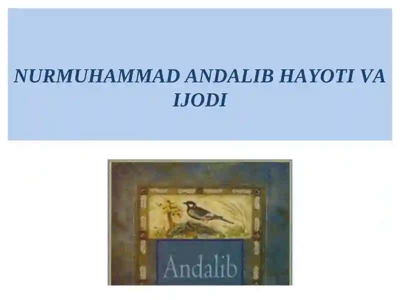 NURMUHAMMAD ANDALIB HAYOTI VA IJODI