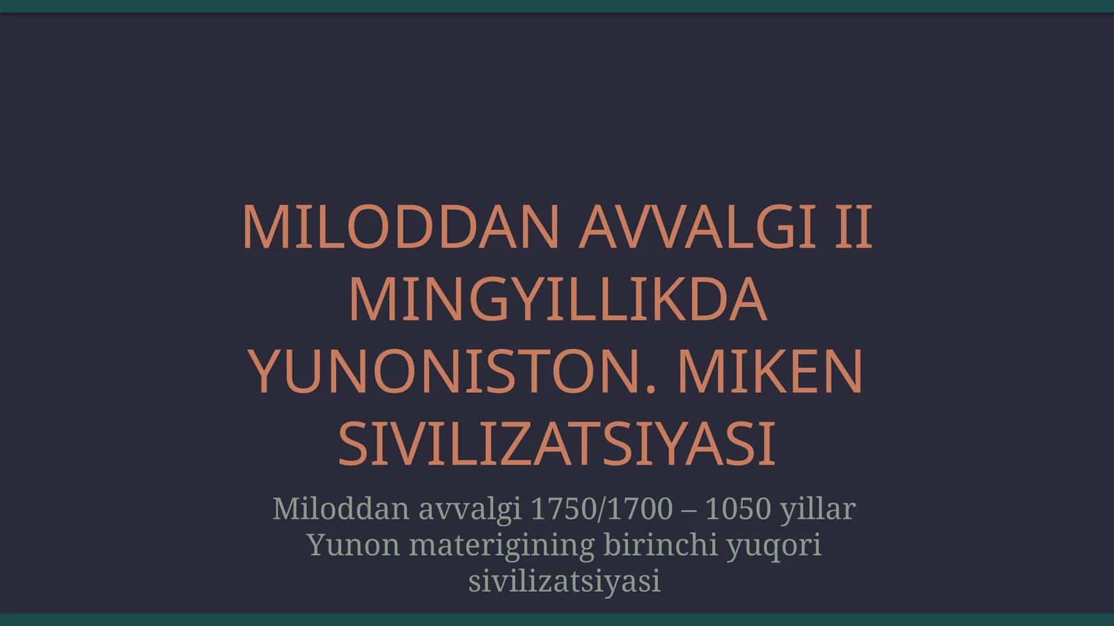 Miloddan avvalgi II Mingyillikda Yunoniston. Miken sivilizatsiyasi 1