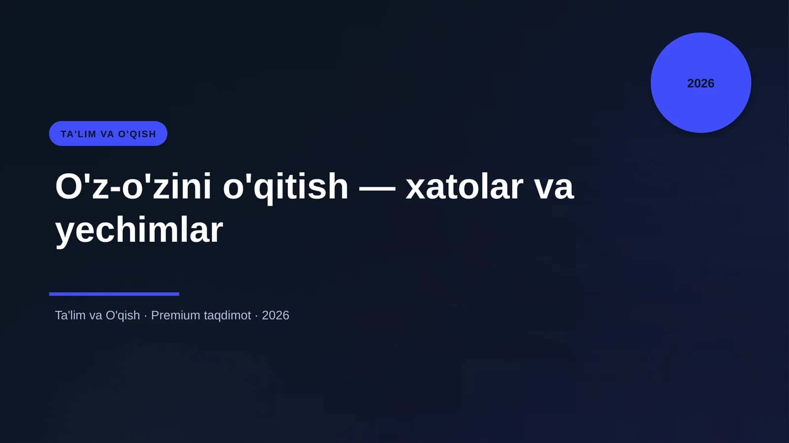 O'z-o'zini o'qitish — xatolar va yechimlar 1