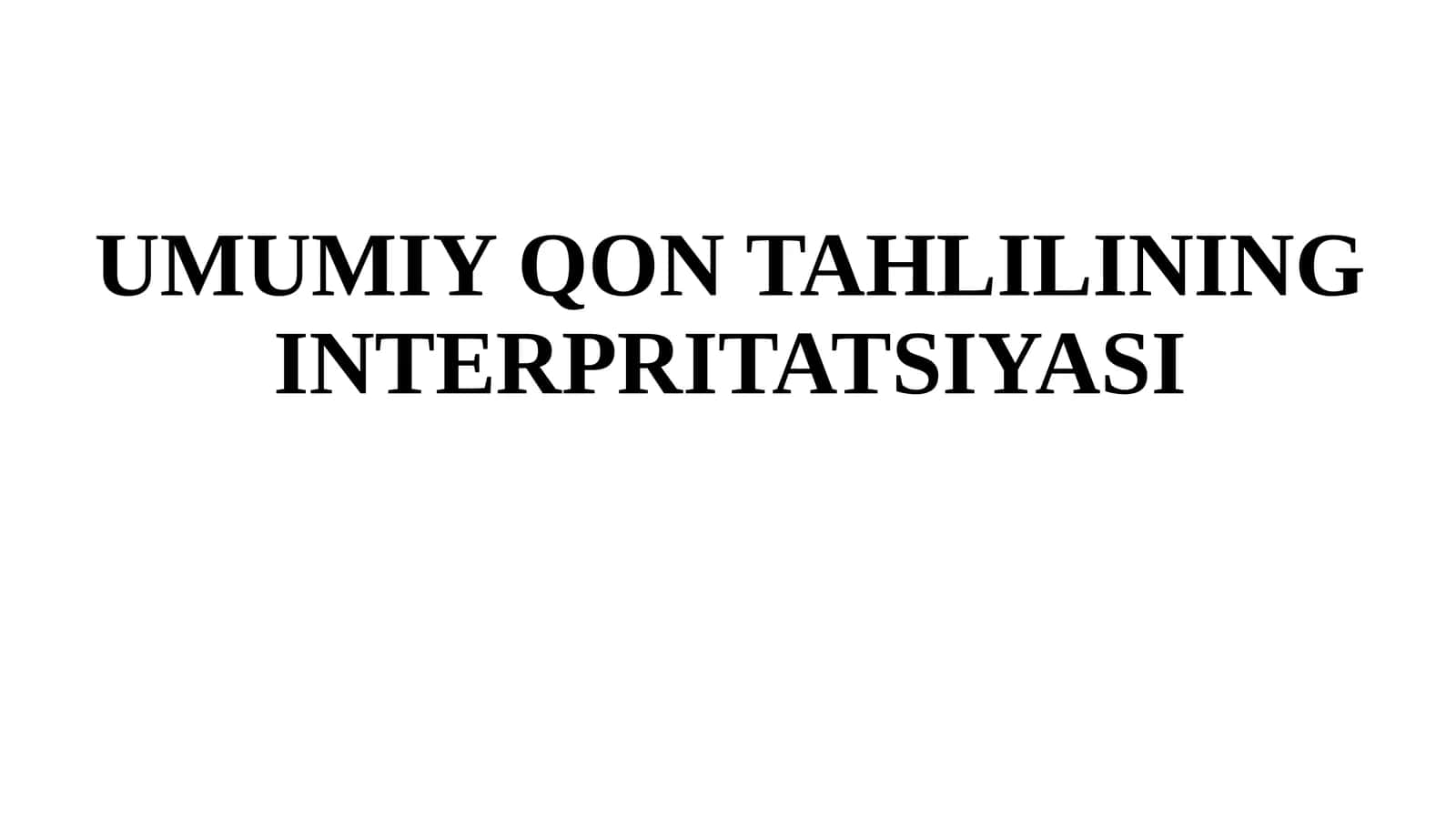 UMUMIY QON TAHLILINING INTERPRITATSIYASI 1