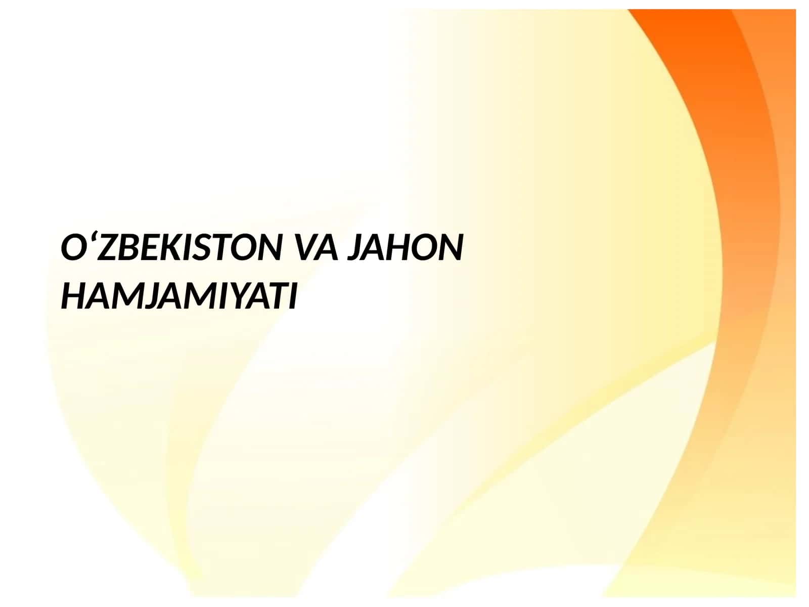 OʻZBEKISTON VA JAHON HAMJAMIYATI 1