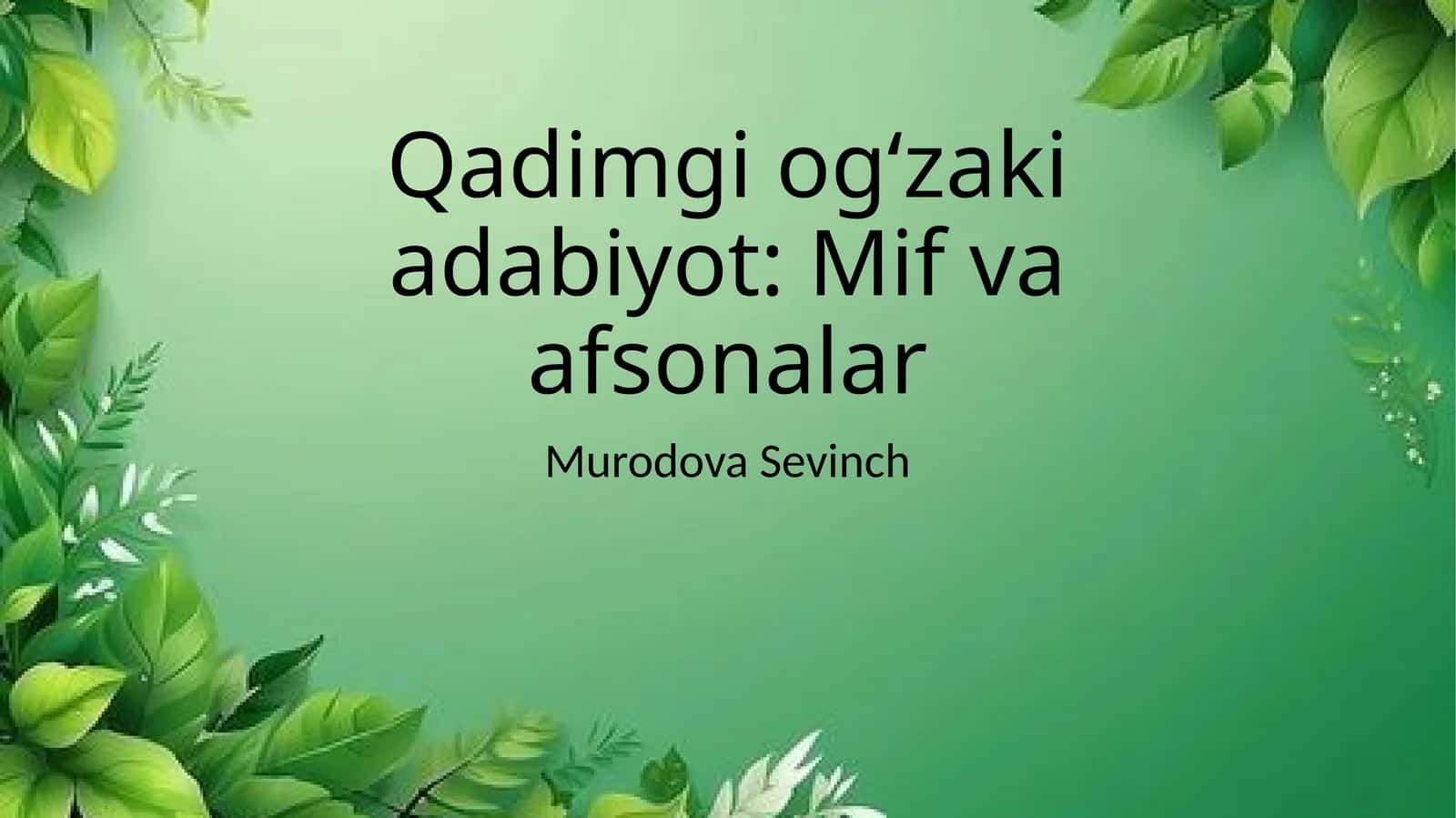 Qadimgi og‘zaki adabiyot: Mif va afsonalar 1