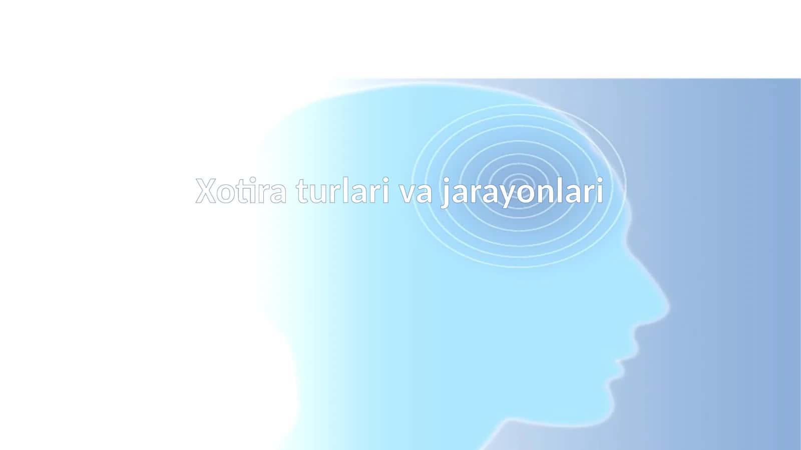 Xotira turlari va jarayonlari 1