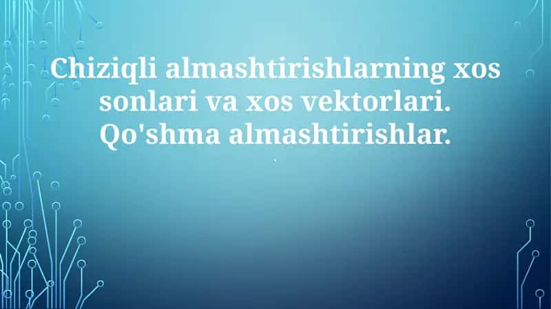 Xos sonlari va xos vektorlari 1