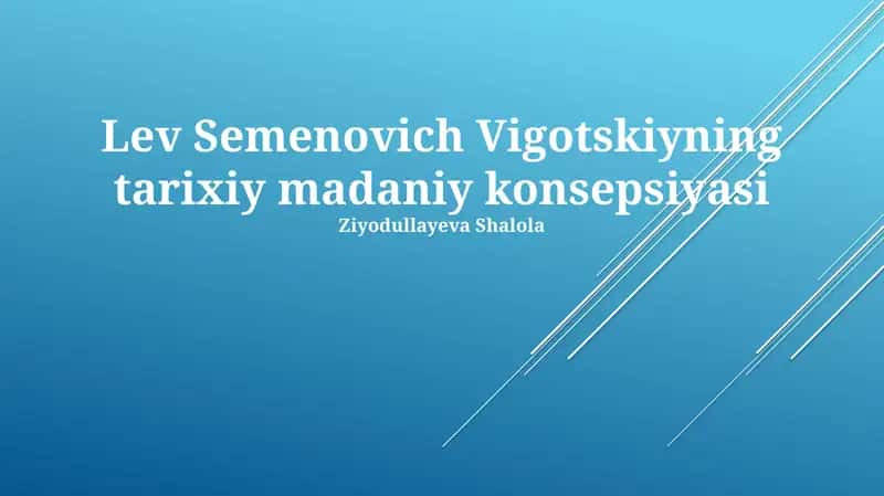 Lev Semenovich Vigotskiyning tarixiy madaniy konsepsiyasi 1