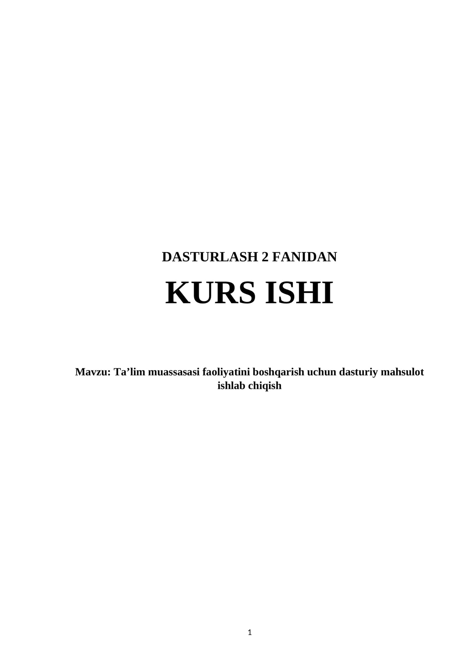 Ta’lim muassasasi faoliyatini boshqarish uchun dasturiy mahsulot ishlab chiqish 1