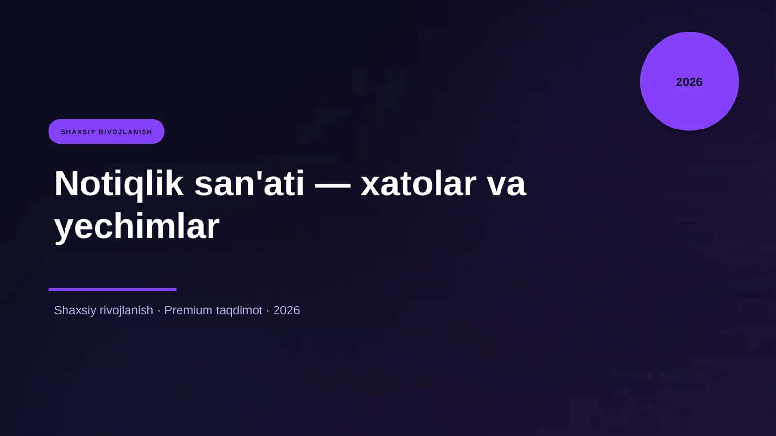 Notiqlik san'ati — xatolar va yechimlar 1