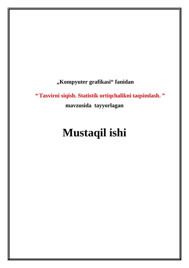 Tasvirni siqish. Statistik ortiqchalikni taqsimlash. 1